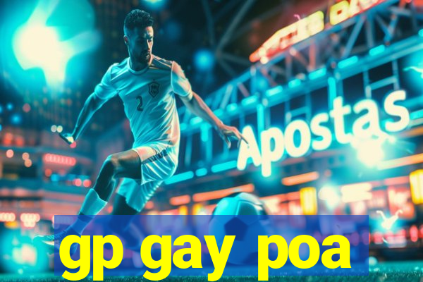 gp gay poa